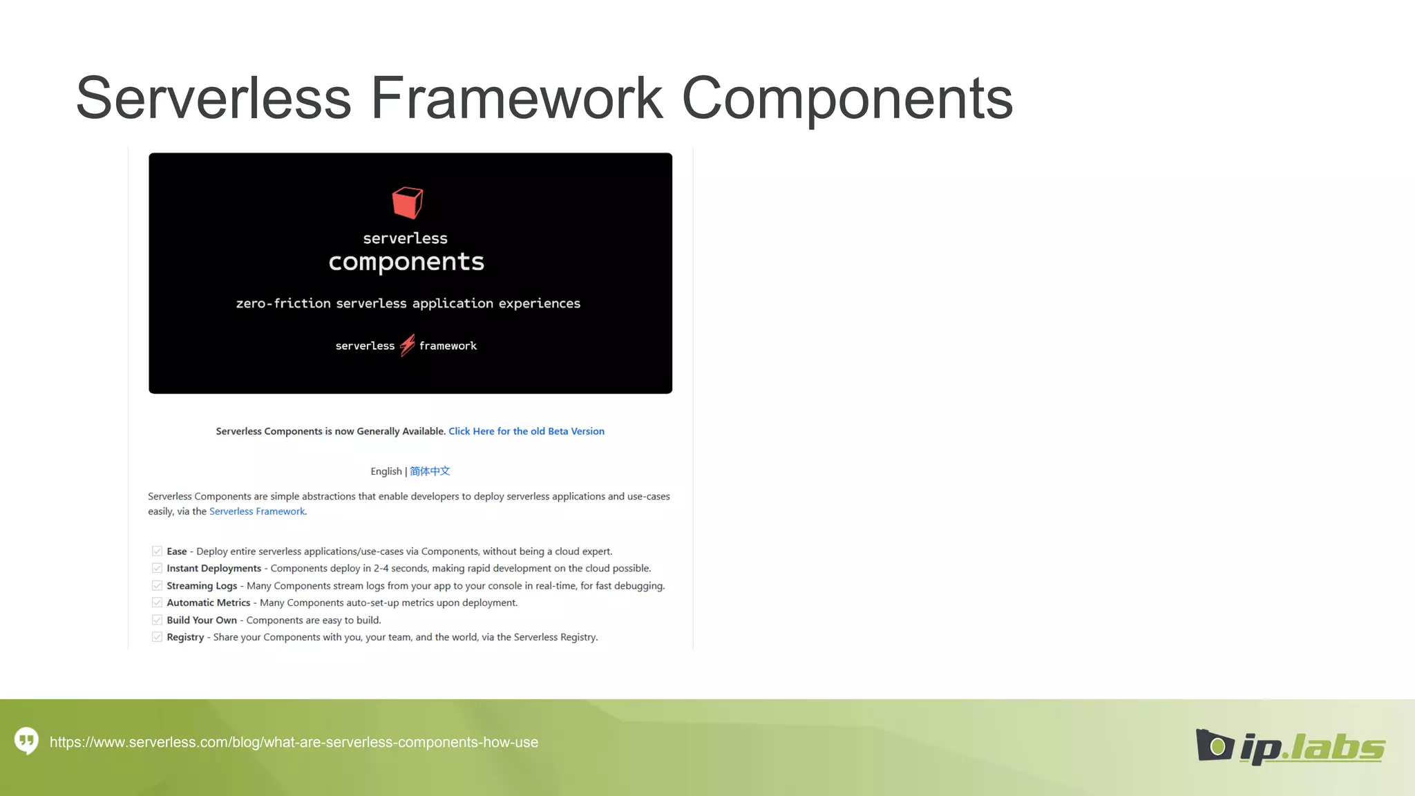 Serverless Framework Components
https://www.serverless.com/blog/what-are-serverless-components-how-use
 