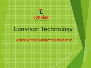 Convisor Technology
Leading Software Company in Bhubaneswar
 