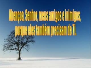 Me hizo un electrocardiograma y el diagnóstico fue que
necesitaba varios by pases de amor, porque mis arterias
estaban bloqueadas de soledad y no abastecían a mi corazón
vacío.
 