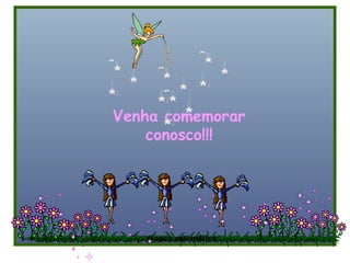 Venha comemorar
    conosco!!!




   avanço automático
 