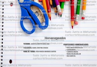 •
•
•
•
•
Homenageados
 