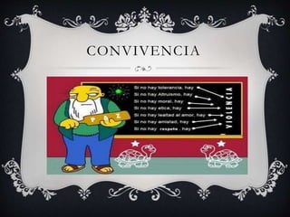 CONVIVENCIA
 