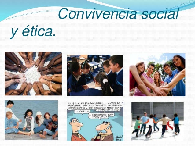 La Etica Como Ideal De Convivencia
