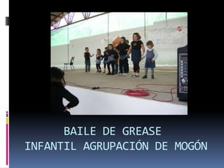 BAILE DE GREASE INFANTIL AGRUPACIÓN DE MOGÓN
