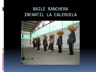 BAILE RANCHERA INFANTIL LA CALERUELA