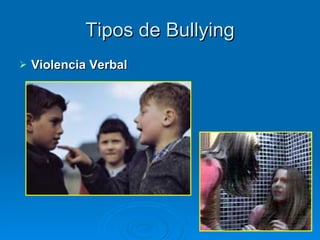 Tipos de Bullying Violencia Verbal 