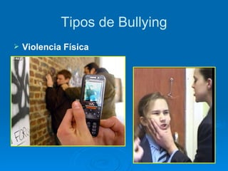 Tipos de Bullying Violencia Física 