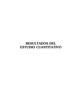 RESULTADOS DEL
ESTUDIO CUANTITATIVO
 