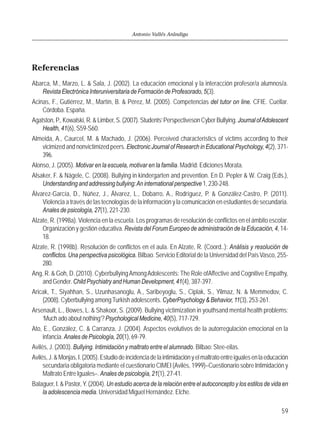 Antonio Vallés Arándiga
59
Referencias
Abarca, M., Marzo, L. & Sala, J. (2002). La educación emocional y la interacción pr...