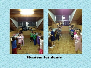 Rentem les dents
 