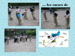 … les curses de
sacs
 