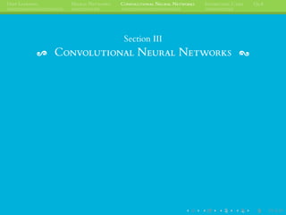 DEEP LEARNING NEURAL NETWORKS CONVOLUTIONAL NEURAL NETWORKS INTERESTING CASES Q&A
Section III
CONVOLUTIONAL NEURAL NETWORKS
 