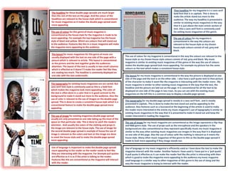 Thee headline for my magazine is n a sans serif
The headline for these double page spreads are much larger                                                           bold font that is in capitals. This is done to
then the rest of the text on the page. And the colour of the                                                         make the article stand out more to the
headlines are relevant to the house style which is conventional                                                      audience. The way my headline is presented is
for music magazines as it makes the double page spread seam                                                          similar to existing music magazines in the way
more appealing                                                                                                       that it is just above the main article section of
                                                                                                                     text. Also a sans serif font is commonly used
The use of colour for this genre of music magazine is                                                                for exiting music magazines of this genre.
conventional as the house style for the magazine is made to be
more appealing. For example the top magazine has the house                                                           The use of colour for my magazine is
style of black and yellow. Which are colours that will stand out                                                     conventional in the way the colours are
to the audience. Features like this in a music magazine will make                                                    relevant to the house style as my chosen
the magazine more appealing to the audience.                                                                         house style colours consist of red, grey and
                                                                                                                     black.
The layout for music magazines for this genre of music are
usually displayed with the text on one side of the page with a       The use of colour for my magazine is conventional in the way the colours are relevant to the
picture which is relevant to article. This layout is conventional    house style as my chosen house style colours consist of red, grey and black. My music
as the picture and the text together grabs the audiences             magazine is similar to existing music magazines of this genre in the way the use of colours
attention. The layout of the text is usually in two small columns    makes the double page spread look more appealing. For example my picture has the same
which is effective as it doesn't’t make the reader feel like they    colours as the text which makes a consistent house style.
are reading too much. The headline is commonly displayed on
one side with the text underneath.                                   The layout for my music magazine is conventional in the way the picture is displayed on one
                                                                     side of the page and the text is on the other side. I also have a pull quote next to thee picture
                                                                     of the character to make it seam like the magazine is interacting with the reader more . My
The typography for existing music magazines are are varied. But      music magazine is similar to other existing music magazines in the way that the text, the
sans serif font style is commonly used as this is a bold font        headline and the picture are laid out on the page. It is conventional for all the text to be
which makes the magazine look more appealing. The color of           displayed on one side of the page in two rows. As you can see with the existing music
the text is often done in a color that is in good contrast to the    magazines on the left this is a common way to display a double page spread .
background to make it stand out more to the audience. Also the
use of color is relevant to the use of images on the double page
                                                                     The typography for my double page spread is mostly in a sans serif font , and is mostly
spread. This is done to create a consistent house style which is a
                                                                     presented in capitals. This is done to make the text stand out and be appealing to the
conventional feature to make the double page spread more
                                                                     audience. Also features such as a buzzword at the beginning of the article is used to make
appealing.
                                                                     the reader more interested in the article.my music magazine’s use of typography is similar to
                                                                     existing music magazines in the way that it is presented to make it stand out and keep the
The use of image for existing magazines double page spread           reader interested in reading the magazine.
usually are only presented on one side taking up the most of the
space on that particular side. This is done to catch the readers     The use of image for my music magazine are conventional as the image represents a Hip-Hop
attention . And usually the colors of the clothing and props in      and R&B genre style. The use of props such as the microphone and the speakers in the
the image are relevant to the house style. The use of image for      background are also conventional as they represent specifically music.my music magazine is
the second double page spread is example of house the use of         similar to the way other existing music magazines use images in the way that it is displayed
image is relevant as the colors and text on the image are done       on one side of the page. Also the use of colour with the clothing is relevant as it meets the
to meet the house style and to make the double page spread           house style. Many other music magazines of this genre to this as the double page spread it
more appealing.                                                      made to look more appealing if they image stands out.

Use of language is important to make the double page spread          Use of language on my music magazine is efficiently used as I have done the text to make the
more appealing to the reader as the reader needs to feel like        magazine interact with the reader. Another feature I have used is I have put in a ‘pull quote’.
they are interacting with the magazine. For 3exmple pull quotes      A pull quote it effective as it can make the reader feel like the artist is interacting with then
are effective as it is as if the artist is talking to the reader.    which is good to make the magazine more appealing to the audience.my music magazine
Features like this are conventional as the magazine will interact    used language in a similar way to other magazines of this genre in the use of slang and the
with the reader.                                                     way the music magazine is trying to interact with the reader.
 