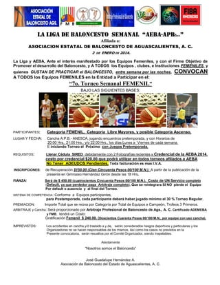 ANESCA

Afiliada a:
ASOCIACION ESTATAL DE BALONCESTO DE AGUASCALIENTES, A. C.
2

DE

ENERO DE 2014.

La Liga y AEBA, Ante ...