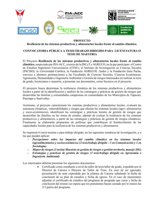 INCISO
PROYECTO
Resiliencia de los sistemas productivos y alimentarios locales frente al cambio climático.
CONVOCATORIA PÚ...