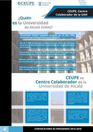 CONVOCATORIA DE PROGRAMAS 2015-2016
www.ceupe.es
+34 918 295 892
info@ceupe.es
4
¿Quién
es la Universidad
		 de Alcalá (UA...