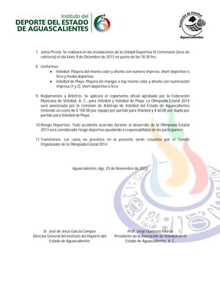 7. Junta Previa: Se realizará en las instalaciones de la Unidad Deportiva IV Centenario (área de
cafetería) el día lunes 9...