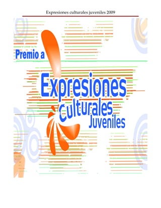 Expresiones culturales juveniles 2009
 