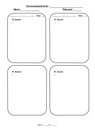 Convocatoria Oral –________________________
Nivel ______________ Tribunal ______
_________, __/___/____ __:__ Aula: ___
Nº...