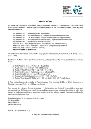  


                                             CONVOCATÓRIA

Ao abrigo das Disposições Estatutárias e Regulamentares, a ...