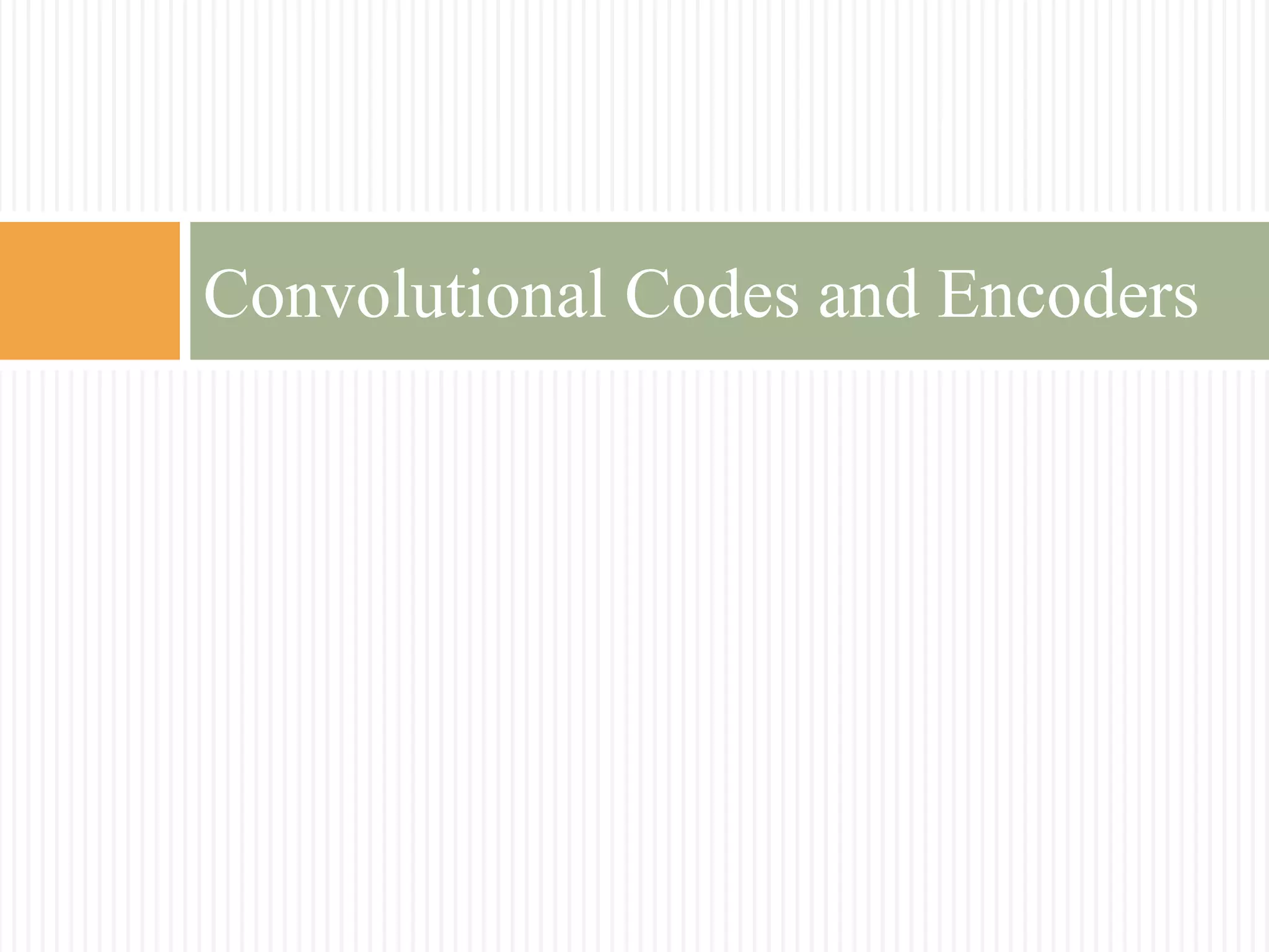 Convolutional codes | PPTX