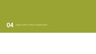 Apply CNN in News Classification
04
 