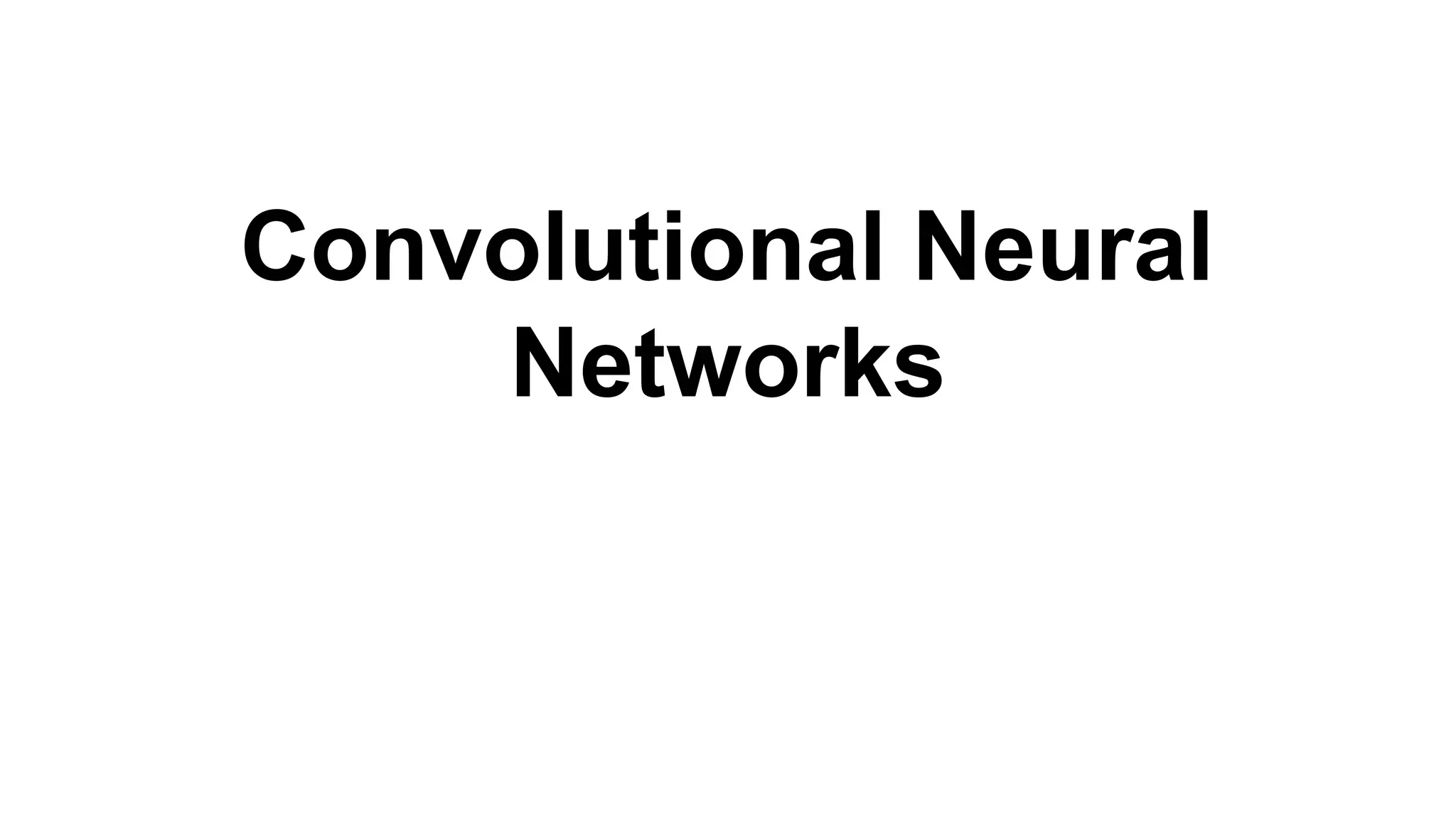 Convolutional neural networks