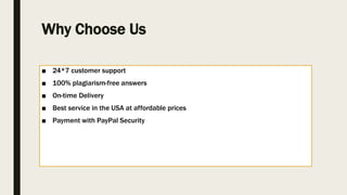 Why Choose Us
■ 24*7 customer support
■ 100% plagiarism-free answers
■ On-time Delivery
■ Best service in the USA at affordable prices
■ Payment with PayPal Security
 
