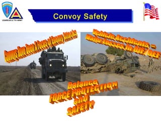USAREUR & 7TH ARMY
Convoy Safety
 