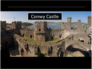 Conwy Castle
 
