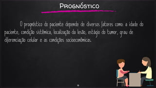 19
Prognóstico
 