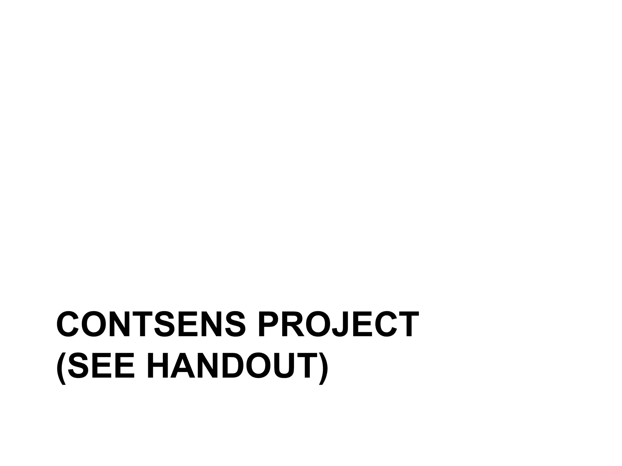 CONTSENS PROJECT(see handout)