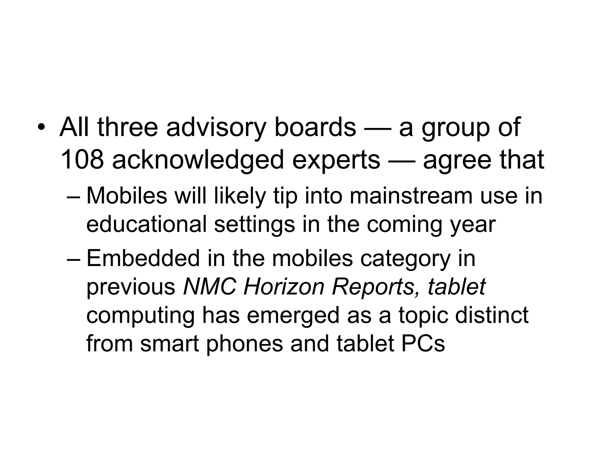 One aspect that is common to both of the studies is that our design has fostered active learning.As the content was pushed to the mobile devices it engaged the learners in the task, and encouraged them to interact withthe material and learning content on the devicesthe physical environment and the other students in their group. 