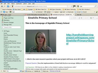 http://handheldlearning
project.wikispaces.com/
Sinehills+Primary+Scho
ol
 