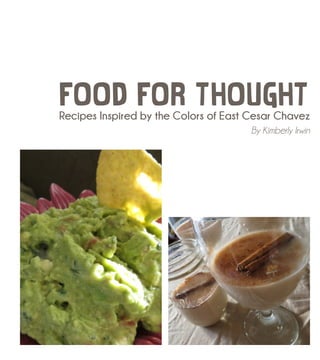 Food for thoughtRecipes Inspired by the Colors of East Cesar Chavez
By Kimberly Irwin
 