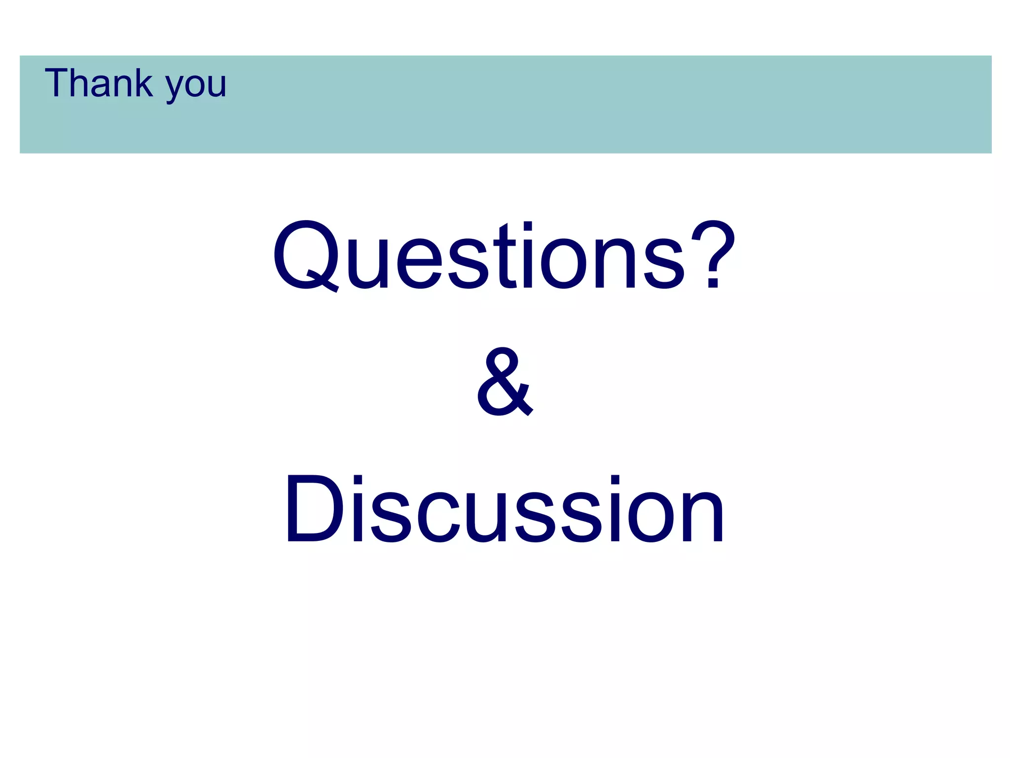 Thank you Questions? & Discussion 