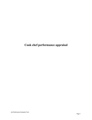 Cook chef performance appraisal
Job Performance Evaluation Form
Page 1
 