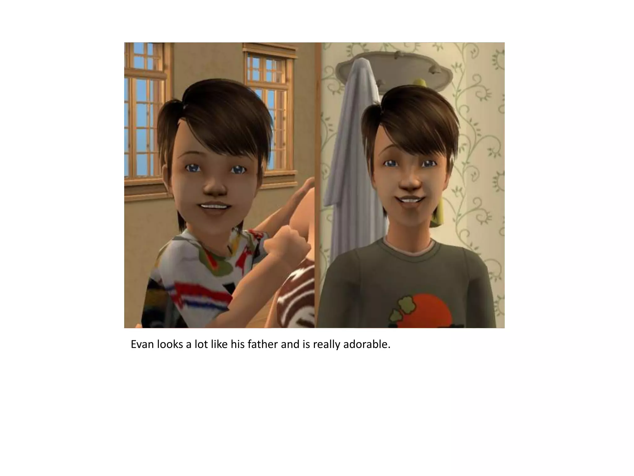 Evan looks a lot like his father and is really adorable.