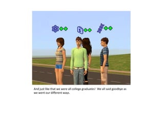 And just like that we were all college graduates!  We all said goodbye as we went our different ways.