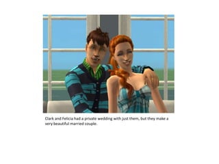 Clark and Felicia had a private wedding with just them, but they make a very beautiful married couple.