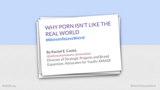More Info, Less Weird, or, Why Porn Isn't Like The Real World | PPT