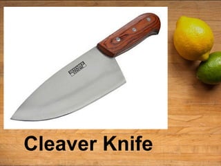 Cleaver Knife
 