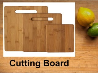 Cutting Board
 