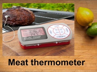 Meat thermometer
 