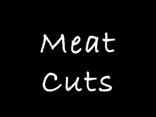 Meat
Cuts
 