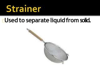 Used to separateliquidfromsolid.
 