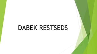 DABEK RESTSEDS
 