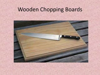 Wooden Chopping Boards
 
