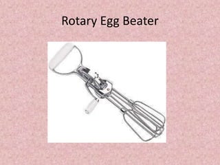 Rotary Egg Beater
 