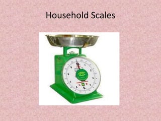 Household Scales
 